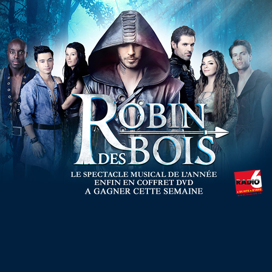 Gagnez l'édition COLLECTOR du Spectacle Musical Robin des Bois