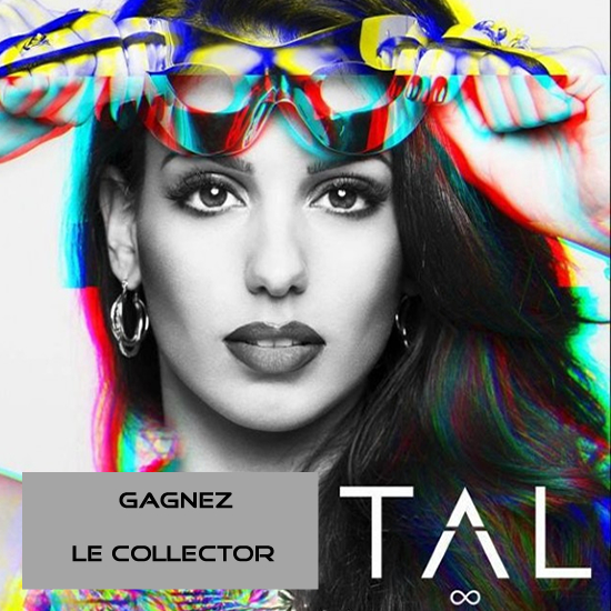 Gagnez le Collector de TAL