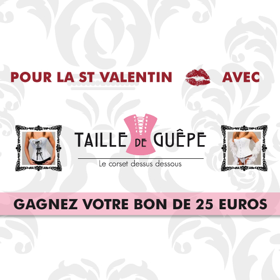 Gagnez vos bons de 25 € avec Taille de guepe !