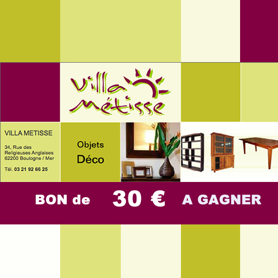 Gagnez vos bons de 30€ avec Villa Metisse