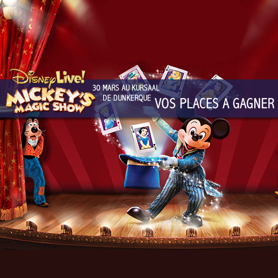 Gagnez vos invitations pour Disney Live Magic show