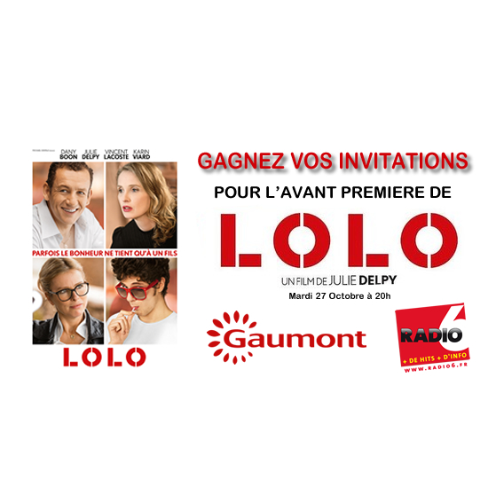 Gagnez vos invitations pour l'Avant Première du film LOLO avec Dany Boon