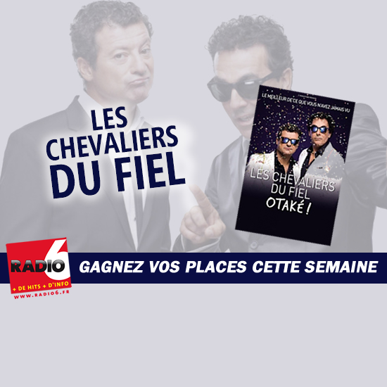 Gagnez vos invitations pour le spectacle des Chevaliers du Fiel 