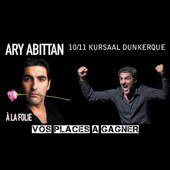 Gagnez vos places pour Ary Abittan