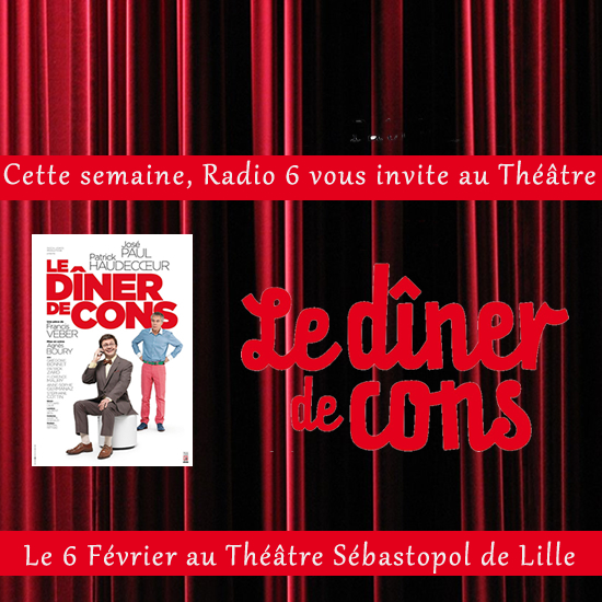 Gagnez vos places pour Le Dîner de Cons