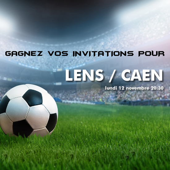 Gagnez vos places pour Lens / Caen