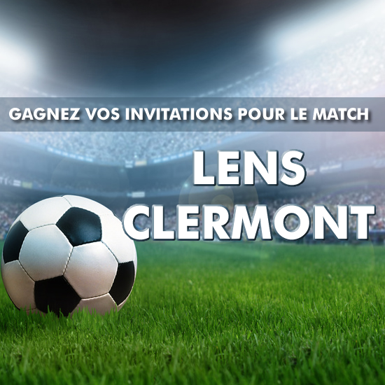 Gagnez vos places pour Lens / Clermont