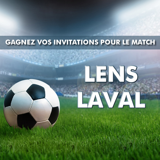 Gagnez vos places pour Lens / Laval