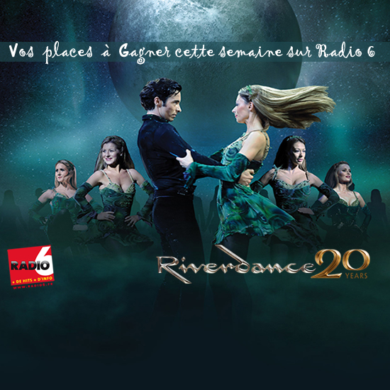 Gagnez vos places pour RIVERDANCE