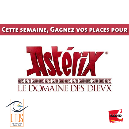 Gagnez vos places pour l'avant première d'Astérix - Le domaine des Dieux - Au Cinos de Berck