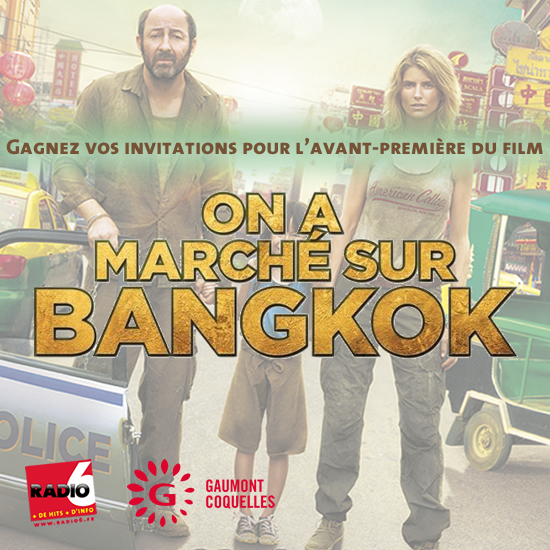 JEU SNAPCHAT - Gagnez vos places pour l'avant-première du film "ON A MARCHE SUR BANGKOK"