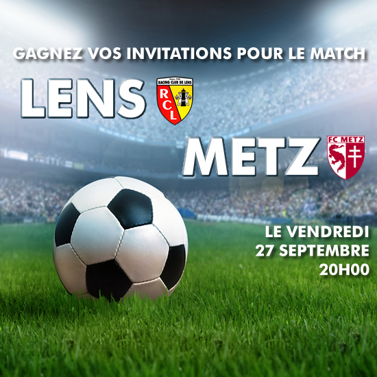 Gagnez vos places pour la rencontre RC LENS / METZ