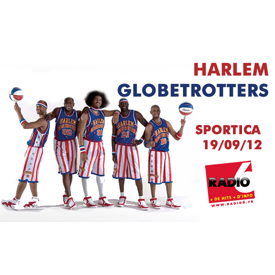 Gagnez vos places pour les Harlem Globe Trotters