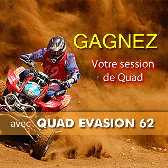 Gagnez vos sessions de Quad