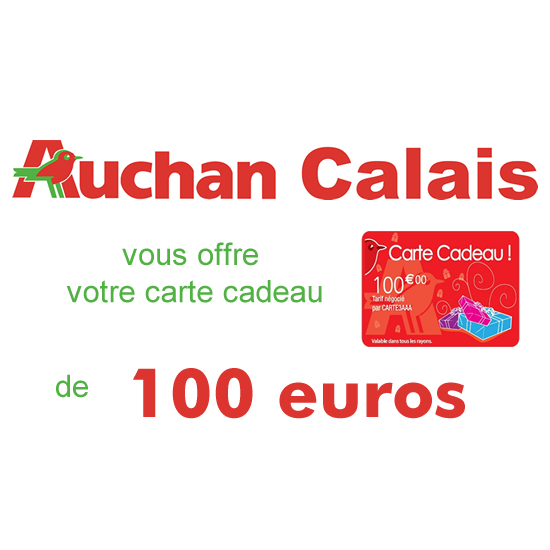 Gagnez votre chèque cadeau de 100€ avec Auchan Calais